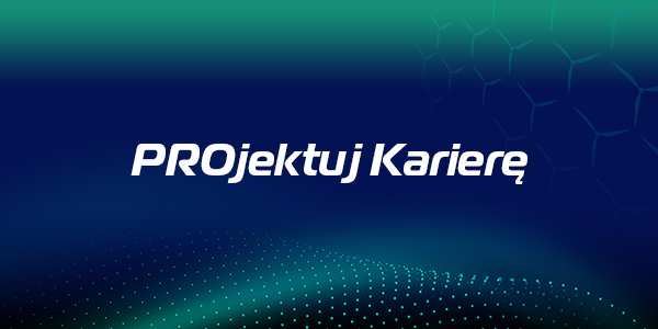 PROjektuj karierę w Grupie PGE